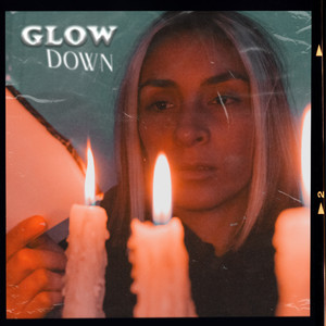 Glow Down (Explicit)