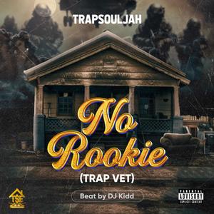 No Rookie (Trap Vet) [Explicit]