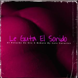 Le Guta El Sonido (feat. Bebote) [Explicit]