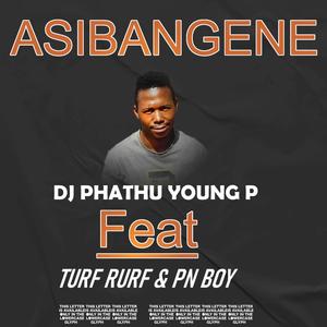 ASIBANGENE (feat. TurfRurf & Pn Boy) (Explicit)