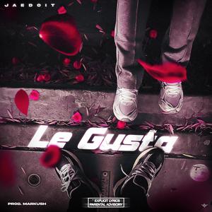 LE GUSTA (Explicit)