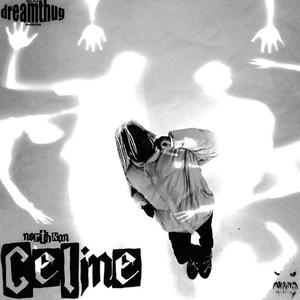 DREAMTHUG - Celine (feat. Northxan & Dj Ob1|Explicit)