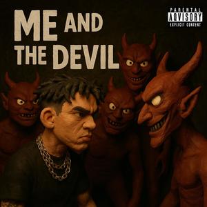 Me and the devil (Explicit)