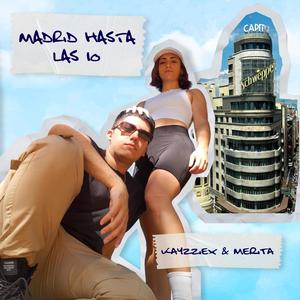 Madrid hasta las 10 (feat. Kayzziex)