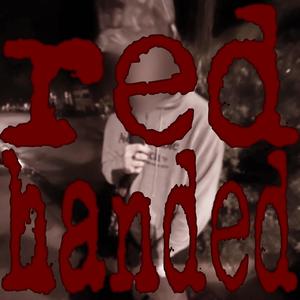 red handed (Explicit)