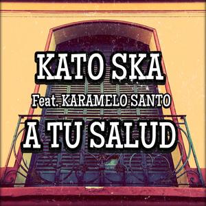 A Tu Salud (feat. Karamelo Santo)