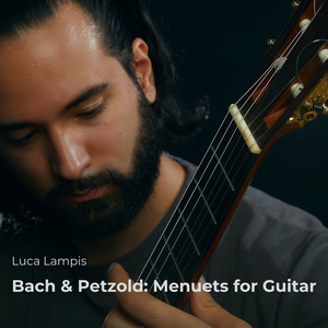 Bach & Petzold: Menuets for Classical Guitar