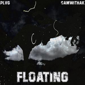 Floating(feat. CamWithak) (Explicit)