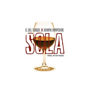 Sola(feat. Henryk Hampshire) (Explicit)