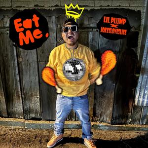 EAT ME (feat. JOKESLOVESLIFE)