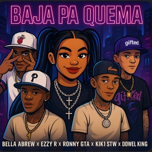 Baja Pa Quema (Explicit)