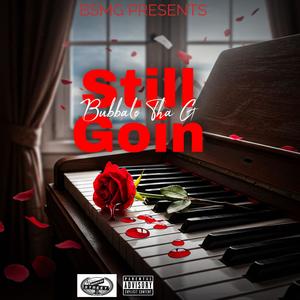 STILL GOIN (Explicit)