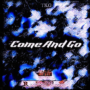 Come And Go (Explicit)