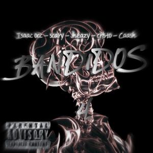 Bandidos 4 (feat. Scary, Jheazy, Cr1st0 & Caash) (Explicit)