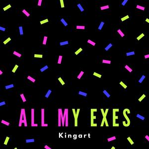 All My Exes (Explicit)