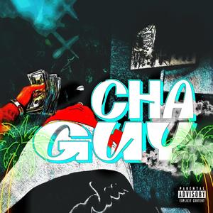 Cha Guy (Explicit)