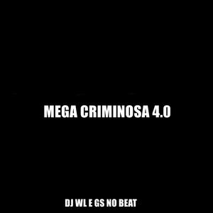 MEGA CRIMINOSA 4.0 (feat. GS NO BEAT)