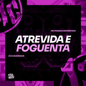 Atrevida e Foguenta (Explicit)