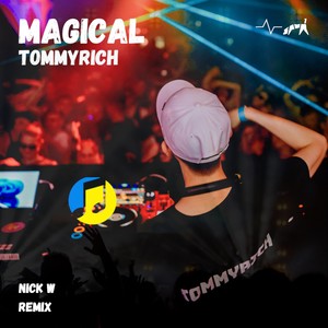 Magical (Nick W Remix)