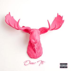 Over It (Explicit)