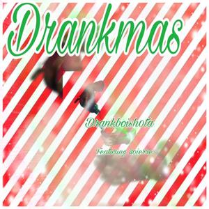 Drankmas (feat. 40ierre) [Explicit]