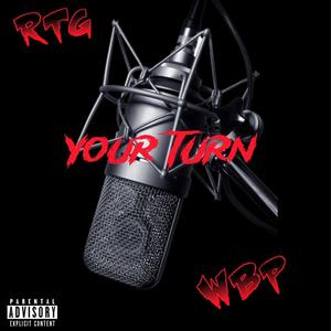 Your turn (feat. Wyte boi pat) [Explicit]