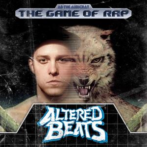 The Game of Rap "Altered Beats" (Explicit)