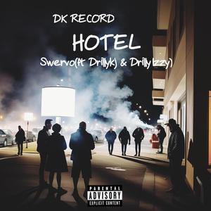 Hotel (feat. Drillykj & DrillyIzzy) [Explicit]