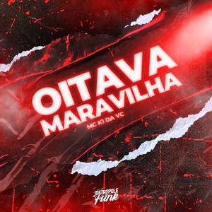 OITAVA MARAVILHA