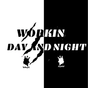 workin day and night