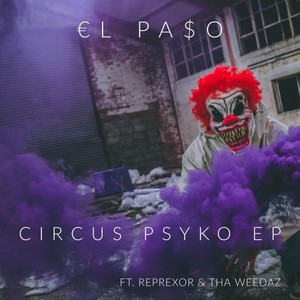 Circus Psyko EP (Explicit)