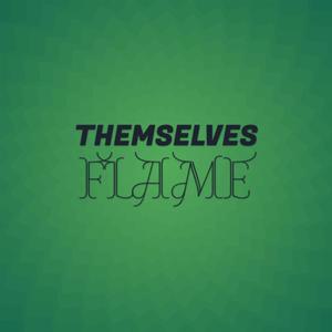 Themselves Flame