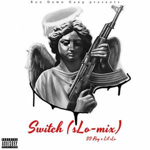 Switch (feat. 22 Rey) [Explicit]