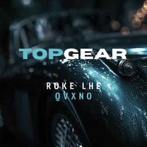 Top Gear (Perfeito) (feat. QVXNO) (Explicit)