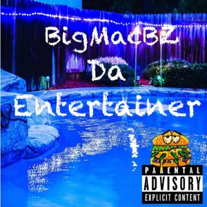 BigMacBZ - Da Entertainer (2025 Remastered Version|Explicit)