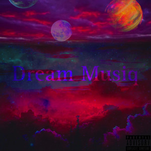 Dream Musiq (Explicit)