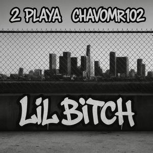 lil ***** (feat. ChavoMr102|Explicit)