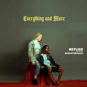 Everything and more (feat. Bizzonthetrack)