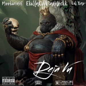 Deja Vu (feat. EkillaOffDaBlockk & Lil Xav) (Explicit)