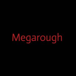 Megarough (Explicit)