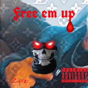 Free Em Up (Explicit)