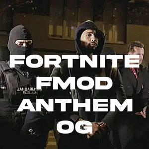 Fortnite FMod Anthem (OG)