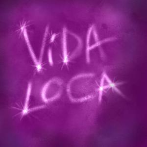 VIDA LOCA (Explicit)