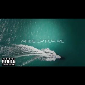 Whine up for me (feat. Mèla & MIKAY) [Explicit]