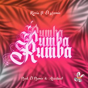 Rumba (feat. El Premio & Ariesbeat) [Explicit]