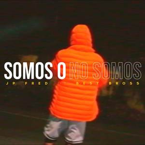 Somos o No Somos (Explicit)