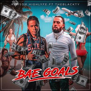 BAE GOALS (feat. TheBlackTy) [Explicit]