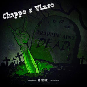 Trappin Ain't Dead (feat. Vinso) (Explicit)