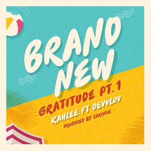 Brand New (Gratitude pt. 1) (feat. Devvlov & Carinoe) (Explicit)