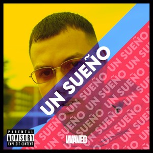 Un Sueño (Explicit)